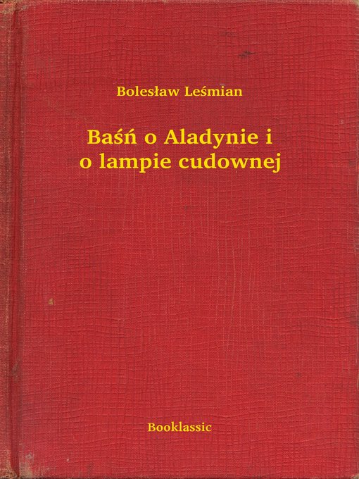 Title details for Baśń o Aladynie i o lampie cudownej by Bolesław Leśmian - Available